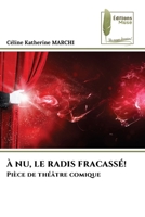 À Nu, Le Radis Fracassé! (French Edition) 6209235034 Book Cover