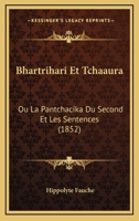 Bhartrihari Et Tchaaura: Ou La Pantchacika Du Second Et Les Sentences (1852) 1160808759 Book Cover