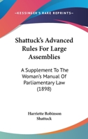 Shattuck's Advanced Rules for Large Assemblies 1164854097 Book Cover