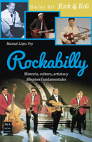 Rockabilly: Historia, cultura, artistas y álbumes fundamentales 8415256779 Book Cover