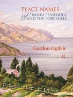 Place Names of Banks Peninsula and the Port Hills 1927145937 Book Cover