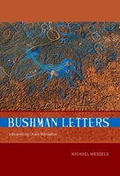 Bushman Letters: Interpreting /Xam Narrative 1868145069 Book Cover