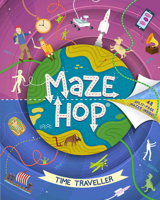 Maze Hop® Time Traveller 1783122242 Book Cover