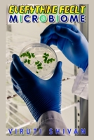Everything About Microbiomes: Understanding Your Microbiome and Its Impact on Your Health (Everything About Series B0CCZWRZLS Book Cover