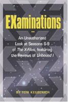 EXaminations: An Unauthorized Look at Seasons 6-9 of "The X-Files," Featuring the reviews of Unbound I 1553698126 Book Cover