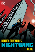 Batman Adventures: Nightwing Rising 1779507224 Book Cover