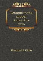 Lessons in the Proper Feeding of the Family 1363972138 Book Cover