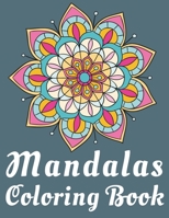 Mandala Coloring Book: Coloring Books for Adults Mandala for Meditation, Stress Relief, Relaxation, and Happiness - 99 Beautiful Mandalas Designed to ... Pages for Stress Relieving and Relaxation 1691060976 Book Cover
