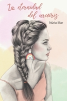 La eternidad del arcoíris B099BYQ3KV Book Cover