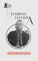 Estaciones Fantasma 1731489153 Book Cover