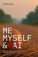 Me, Myself and Gai: One man. One Yorkie. A stupid car and a chicken called Susan B0F5NL66X5 Book Cover