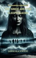 The Siren and the Sleepwalkers: A Ghostly Lullabies and Ocean Whispers Novelette from The Haunted Chronicles 1966328303 Book Cover