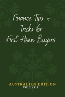 Finance Tips and Tricks for First Home Buyers 0645403539 Book Cover