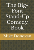 The Big-Font Stand-Up Comedy Book B0B9QTKHC9 Book Cover