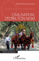 Civilisation j'écris ton nom (Questions Contemporaines) (French Edition) 234314933X Book Cover