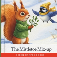 The Mistletoe Mix-Up B0GC7DHV8H Book Cover