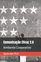 Comunica��o Eficaz 2.0: Ambiente Corporativo B09TG8QJ7Q Book Cover