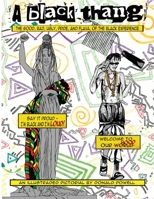 A Black Thang: The Good, Bad, Ugly, Pride, And Flava Of The Black Experience. B0CRPKY9SZ Book Cover