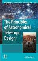 The Principles of Astronomical Telescope Design 1441927859 Book Cover