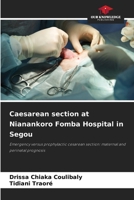 Caesarean section at Nianankoro Fomba Hospital in Segou 6205290294 Book Cover