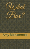 What Box? 1520761872 Book Cover