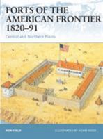 Forts of the American Frontier 1820-91: Central and Northern Plains (Fortress) 1841767751 Book Cover