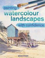 Painting Watercolour Landscapes with Confidence 0715317865 Book Cover