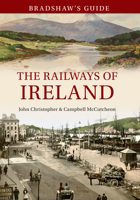 Bradshaw's Guide The Railways of Ireland: Volume 8 1445638665 Book Cover