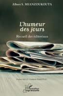 L’humeur des jours: Recueil des éditoriaux (Harmattan Congo-Brazzaville) (French Edition) 2336455579 Book Cover