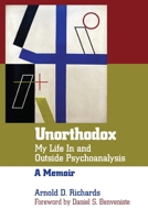 Unorthodox: My Life in and Outside Psychoanalysis 1956864504 Book Cover