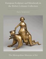 The Robert Lehman Collection. XII, European Sculpture and Metalwork 0691154899 Book Cover