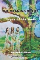 The Meaning of Life: Sagas of the Gods B08Z33Z4Q9 Book Cover