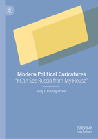 Modern Political Caricatures: "I Can See Russia from My House" 3031748921 Book Cover