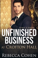 Unfinished Business at Crofton Hall: Robin & Simon (Modern Crofton) B0CSCT7Q87 Book Cover