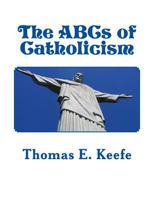 The ABCs of Catholicism 1973785811 Book Cover