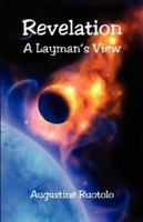 Revelation - A Layman's View 1598243780 Book Cover