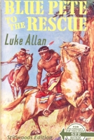 Blue Pete to the Rescue 1988304245 Book Cover