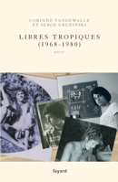 Libres tropiques (1968-1980) 221371178X Book Cover