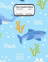 Primary Composition Notebook No Picture Space: Shark for boys 1694680517 Book Cover