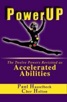 Powerup: The Twelve Powers Revisited as Accelerated Abilities 1893095649 Book Cover