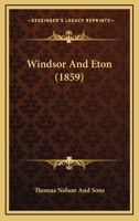 Windsor And Eton 1120957796 Book Cover