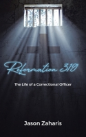 Reformation 319: The Life of a Correctional Officer B0FJHLLXVP Book Cover