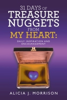 31 Days of Treasure Nuggets From My Heart:: Daily Inspiration and Encouragement 1663235708 Book Cover