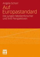 Auf Europastandard: Die Jungen Medienforscher Und Ihre Perspektiven 3531179071 Book Cover