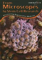From Microscopes to Stem Cell Research: Discovering Regenerative Medicine (Chain Reactions) 1403488363 Book Cover