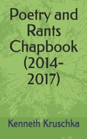 Poetry and Rants Chapbook (2014-2017) B0DZ2RBNWJ Book Cover