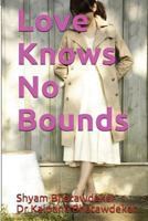 Love Knows No Bounds 149497679X Book Cover