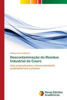 Descontaminação do Resíduo Industrial de Couro 620217627X Book Cover
