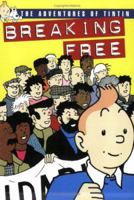 Breaking Free: The Adventures Of TinTin 0951426109 Book Cover