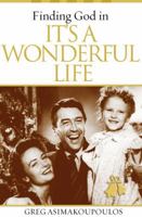 Finding God in It's A Wonderful Life [Print] 1618433059 Book Cover